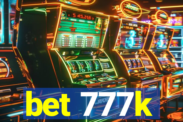 bet 777k